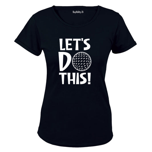 Lets Do This - Golf - Ladies - T-Shirt - BuyAbility South Africa