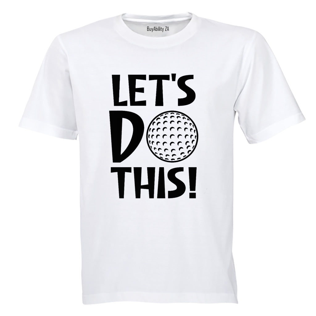 Let's Do This - Golf - Adults - T-Shirt - BuyAbility South Africa