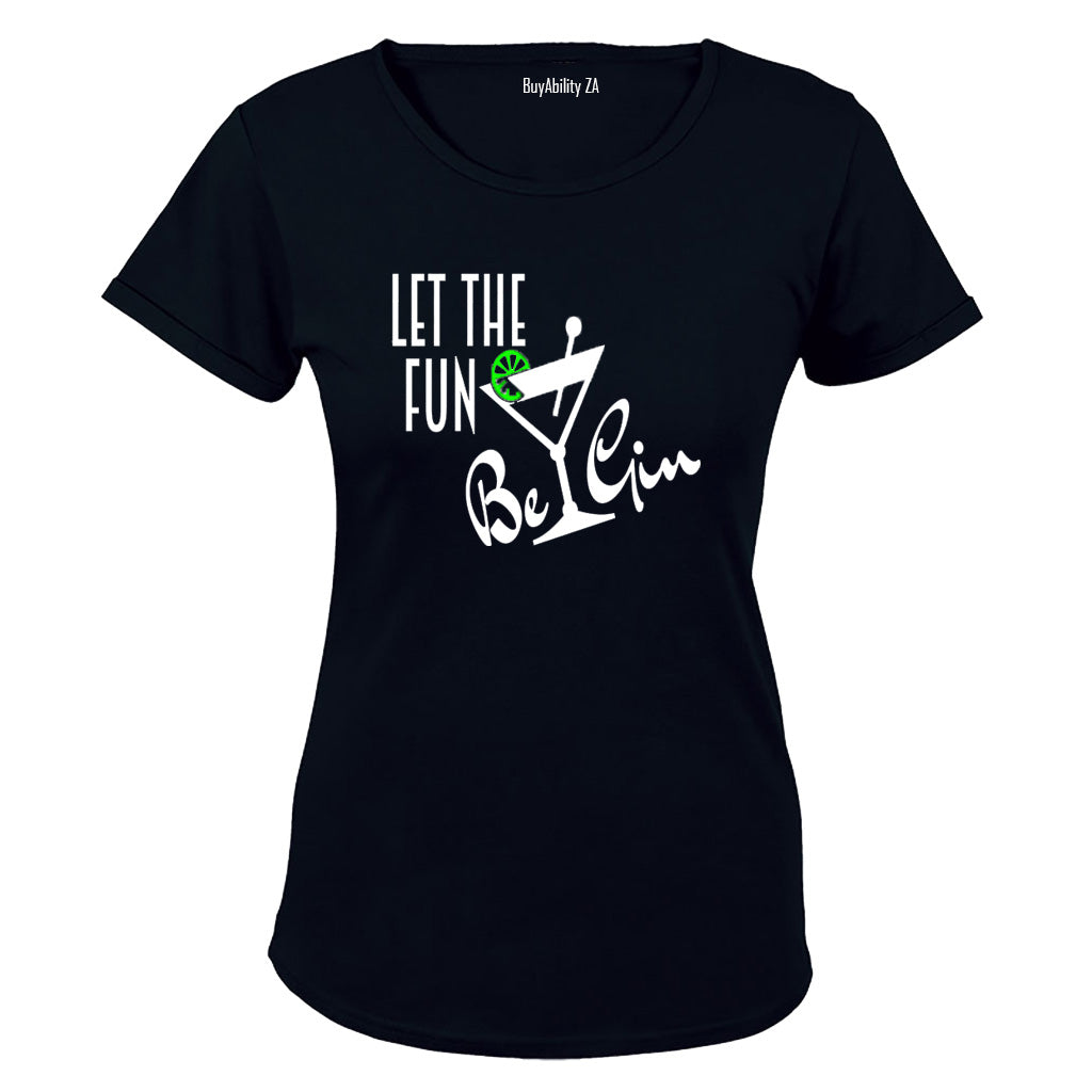 Let the Fun be Gin - Ladies - T-Shirt