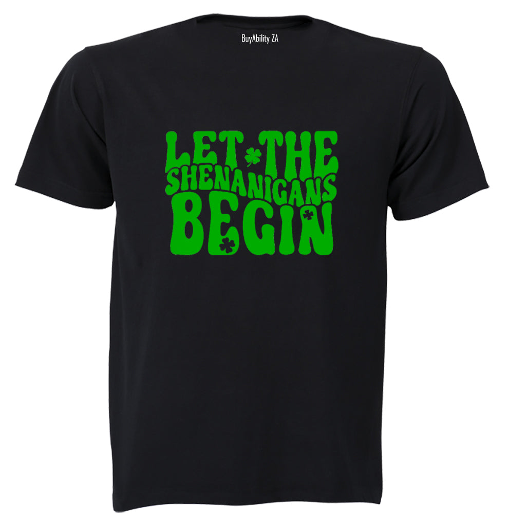 Let The Shenanigans Begin - St. Patricks Day - Adults - T-Shirt