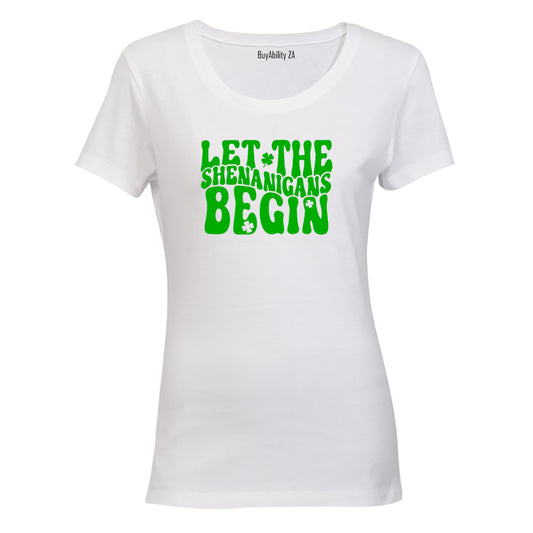 Let The Shenanigans Begin - St. Patricks Day - Ladies - T-Shirt