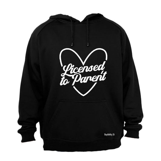 Licensed To Parent - Hoodie