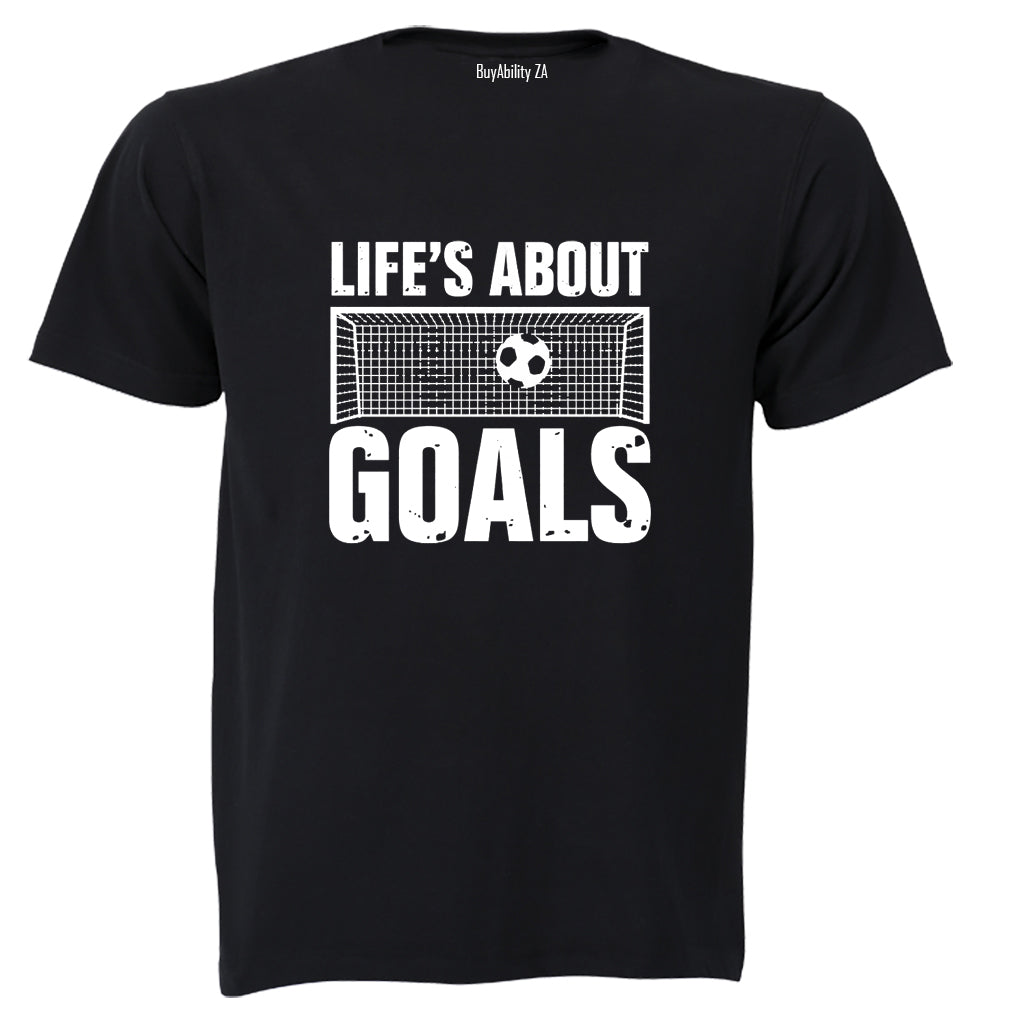 Life's About Goals - Soccer - Adults - T-Shirt