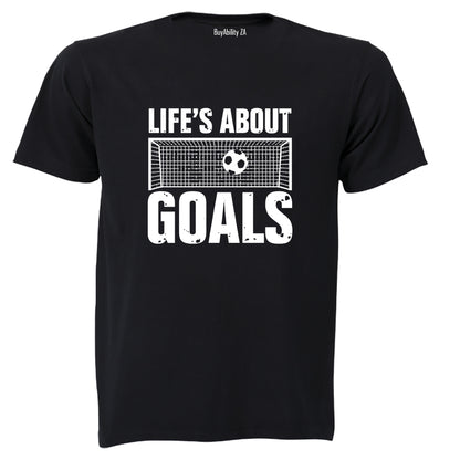 Life's About Goals - Soccer - Adults - T-Shirt