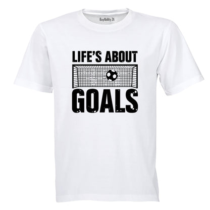 Life's About Goals - Soccer - Adults - T-Shirt