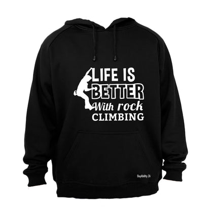 Life is Better - Rock Climbing - Hoodie