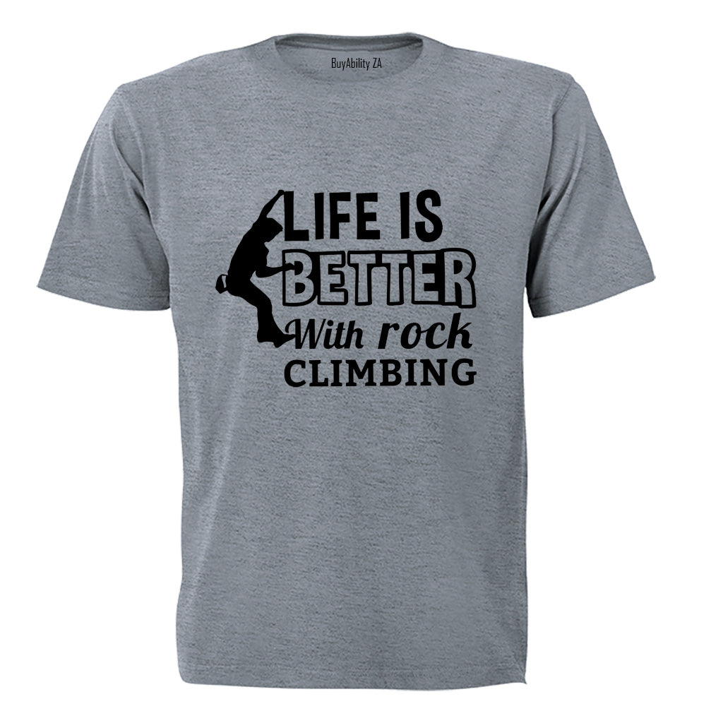 Life is Better - Rock Climbing - Adults - T-Shirt