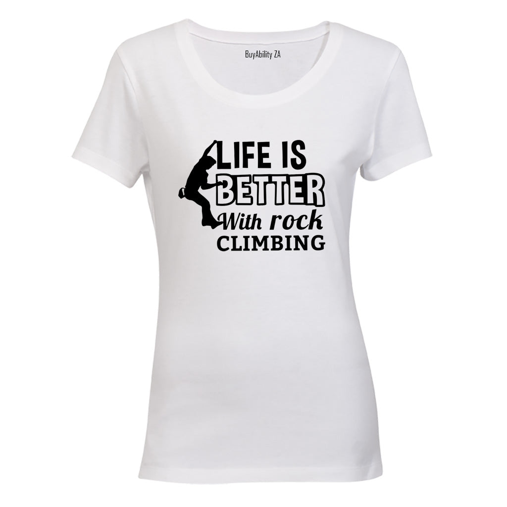 Life is Better - Rock Climbing - Ladies - T-Shirt