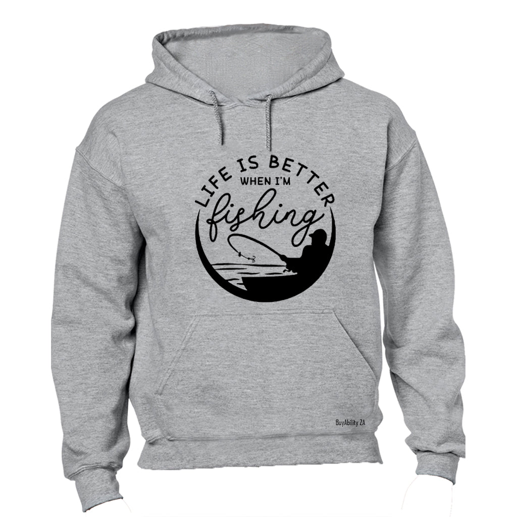 Life is Better Fishing - Hoodie