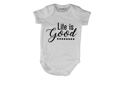 Life is Good - Baby Grow