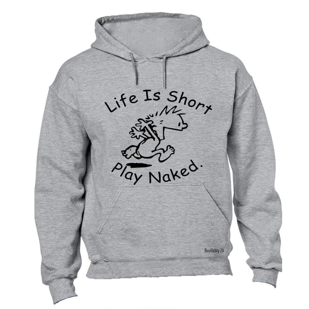 Life is Short - Hoodie