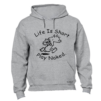 Life is Short - Hoodie