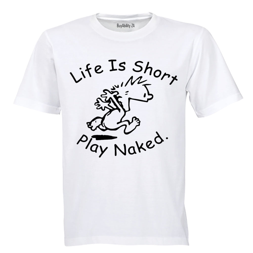 Life is Short - Adults - T-Shirt