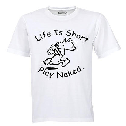 Life is Short - Adults - T-Shirt