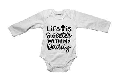 Life Is Sweeter With My Daddy - Baby Grow