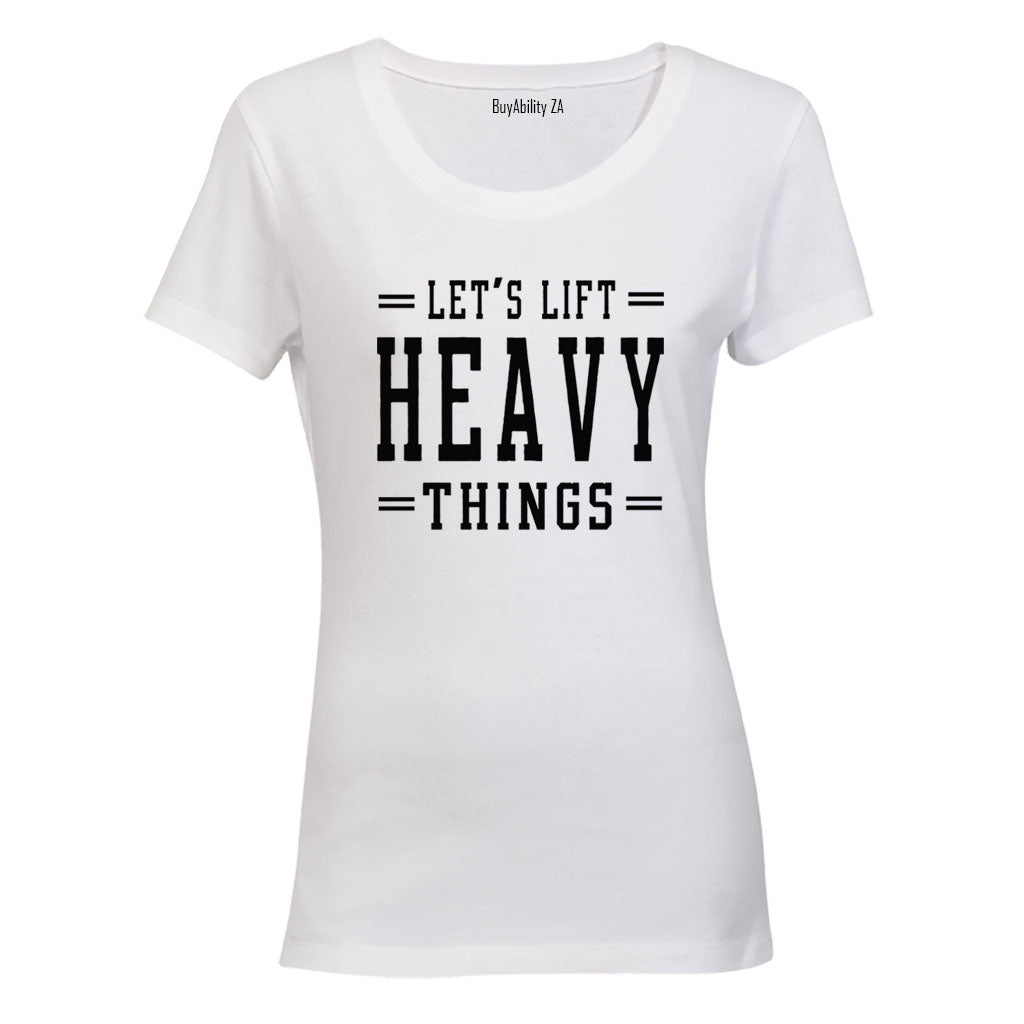 Lift Heavy Things - Gym - Ladies - T-Shirt