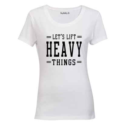 Lift Heavy Things - Gym - Ladies - T-Shirt