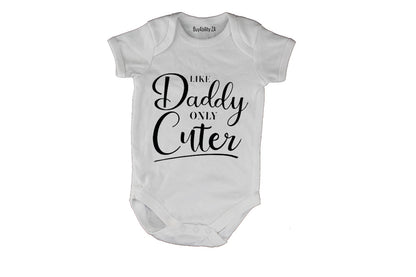 Like Daddy - Only CUTER - Baby Grow