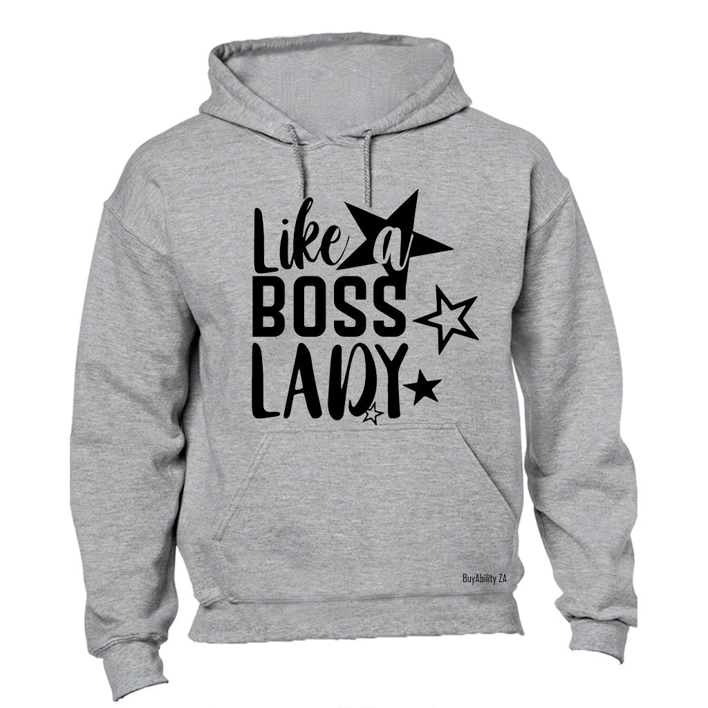 Like A Boss Lady - Hoodie
