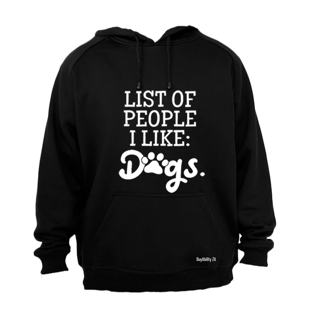 List of people I like - Dogs - Hoodie