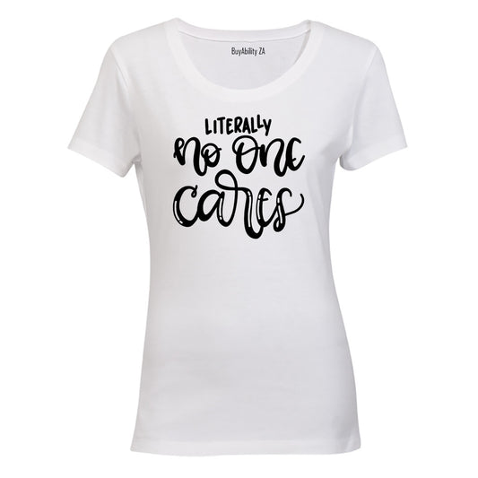 Literally No One - Ladies - T-Shirt