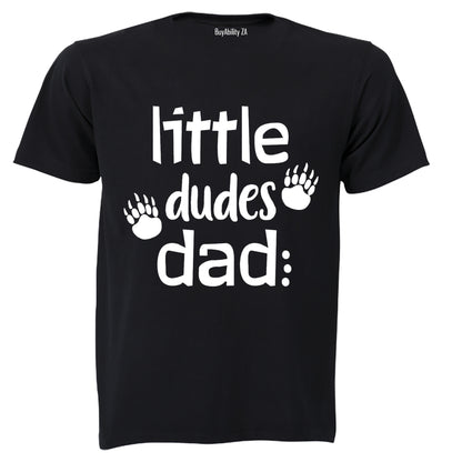 Little Dudes Dad - Adults - T-Shirt