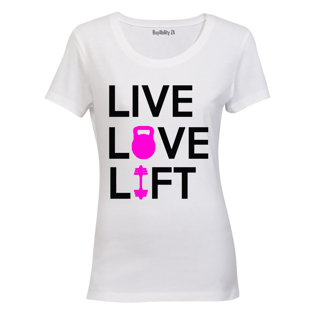 Live. Love. Lift - Ladies - T-Shirt