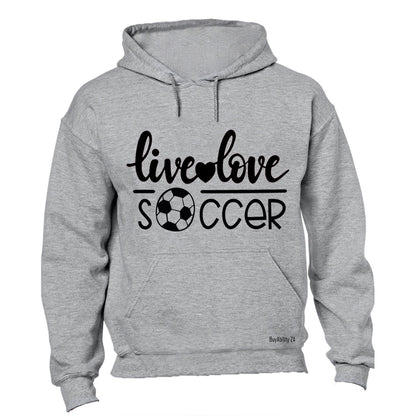 Live. Love. Soccer - Hoodie