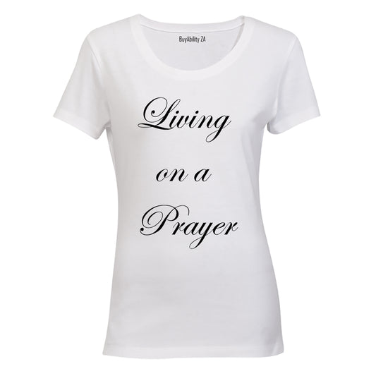 Living on a prayer - Ladies - T-Shirt