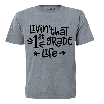 Livin' That 1st Grade Life - Kids T-Shirt
