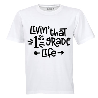 Livin' That 1st Grade Life - Kids T-Shirt