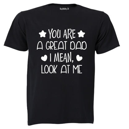 Look At Me - DAD - Adults - T-Shirt