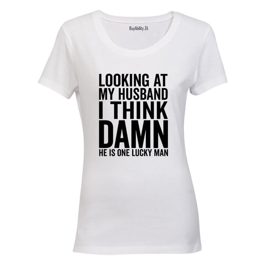 Looking At My Husband - Ladies - T-Shirt