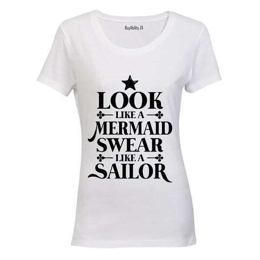 Look like a Mermaid - Swear like a Sailor! - Ladies - T-Shirt