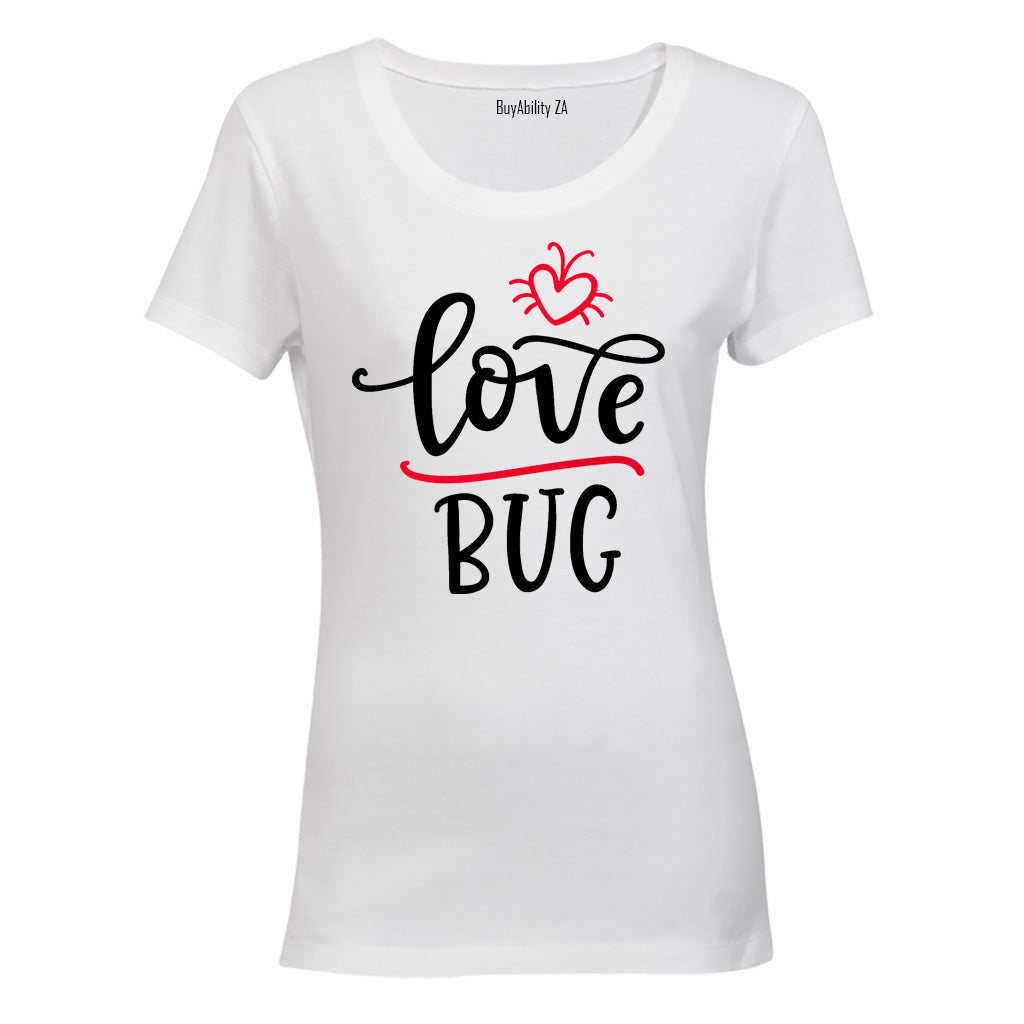 Love Bug - Valentine Inspired - Ladies - T-Shirt