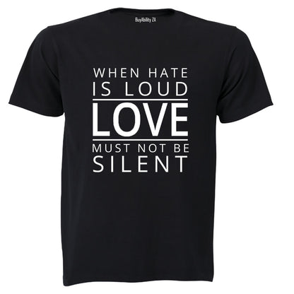 Love Must Not Be Silent - Adults - T-Shirt