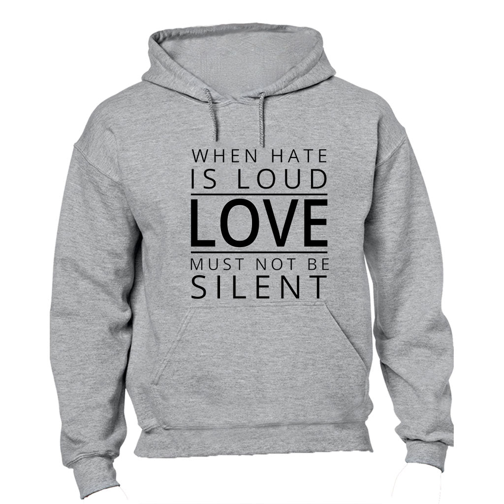Love Must Not Be Silent - Hoodie - BuyAbility South Africa