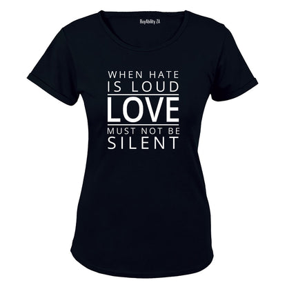 Love Must Not Be Silent - Ladies - T-Shirt