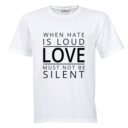 Love Must Not Be Silent - Adults - T-Shirt