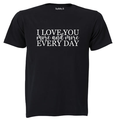 Love You More and More - Valentine - Adults - T-Shirt