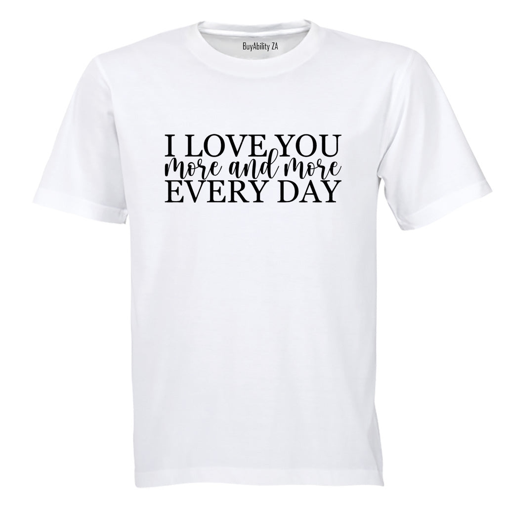 Love You More and More - Valentine - Adults - T-Shirt