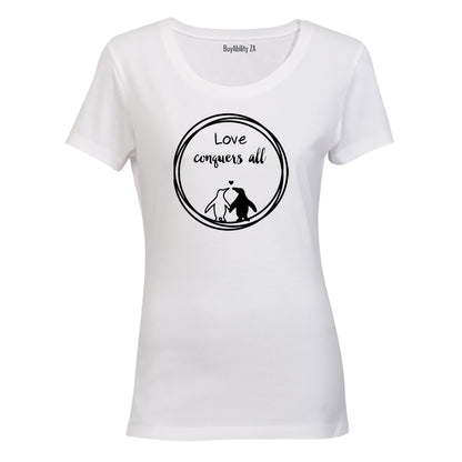 Love Conquers All - Valentine - Ladies - T-Shirt