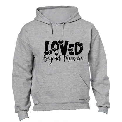 Loved Beyond Measure - Hoodie