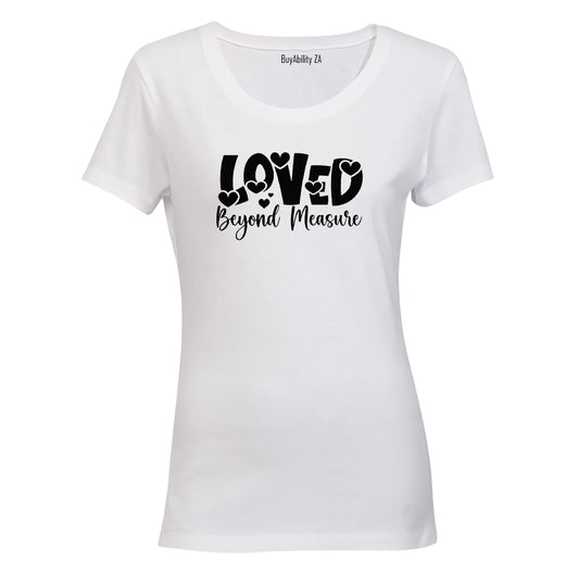 Loved Beyond Measure - Ladies - T-Shirt