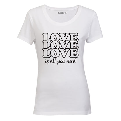 Love is All You Need - Valentine - Ladies - T-Shirt