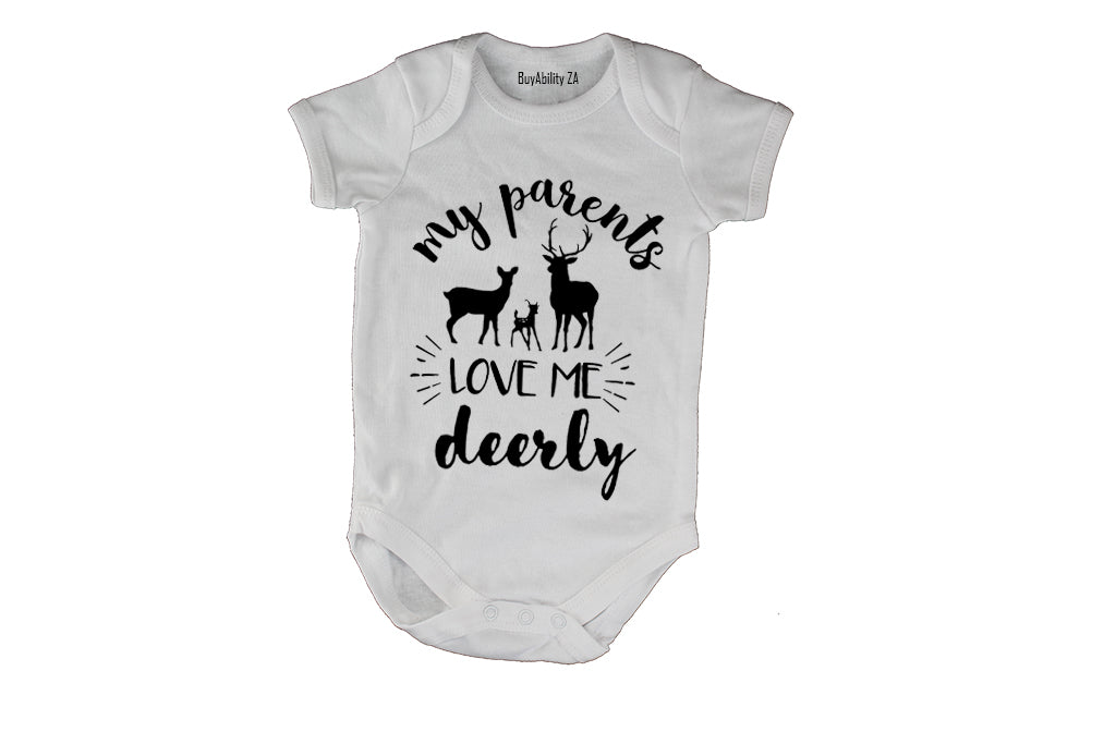 My Parents Love Me DEERLY - Baby Grow