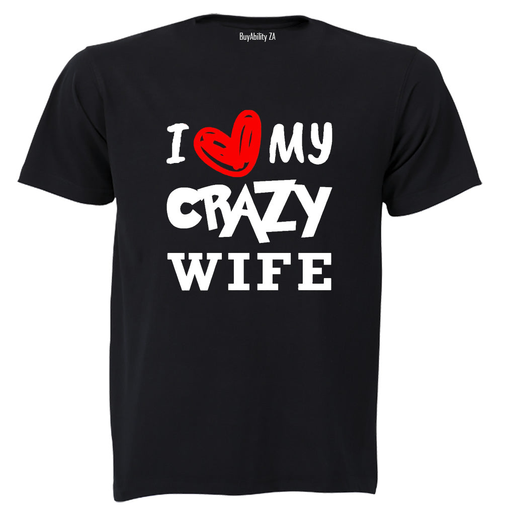 Love My Crazy Wife - Adults - T-Shirt - BuyAbility South Africa