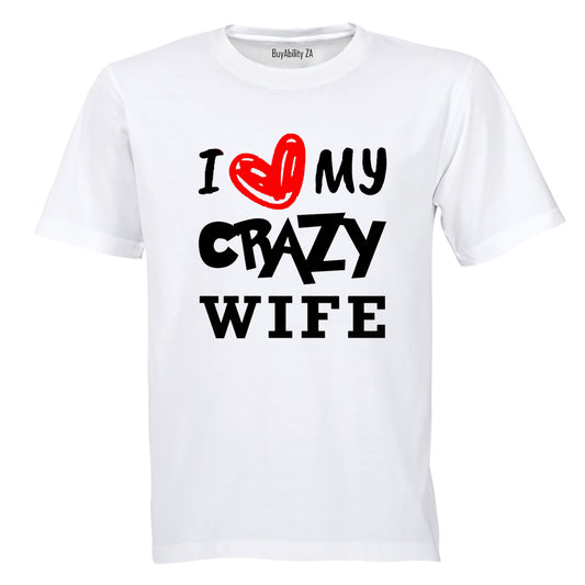 Love My Crazy Wife - Adults - T-Shirt - BuyAbility South Africa