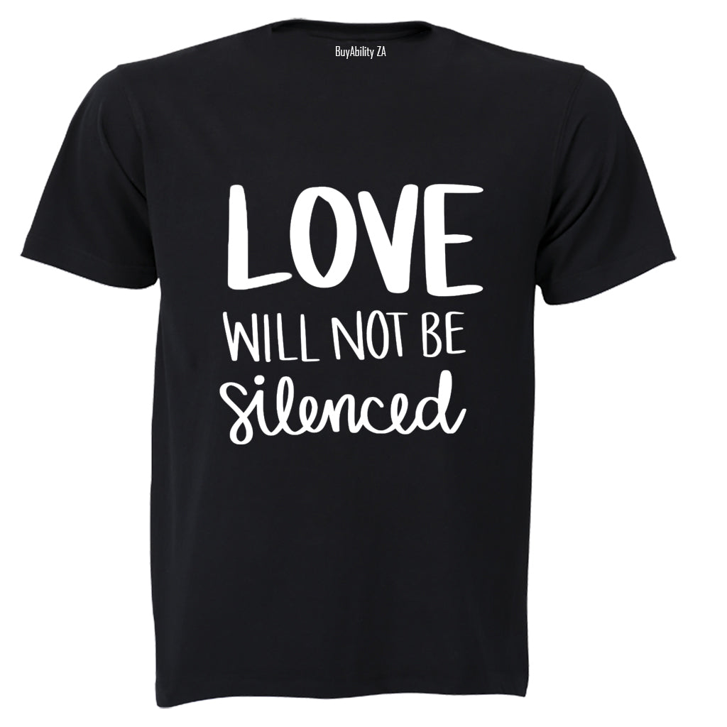 Love Will Not Be Silenced - PRIDE - Adults - T-Shirt