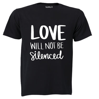 Love Will Not Be Silenced - PRIDE - Adults - T-Shirt